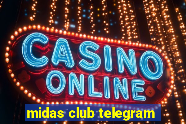 midas club telegram